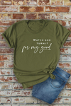 Watch God T-Shirt | Olive | S-3X